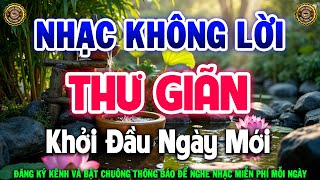 Nhạc Không Lời Hay Nhất Khởi Đầu Ngày Mới Hòa Tấu Guitar Cổ Điển, Cực Êm Tai Nghe Rất Thoải Mái