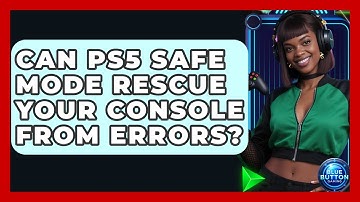 Can PS5 Safe Mode Rescue Your Console From Errors? - Blue Button Gaming