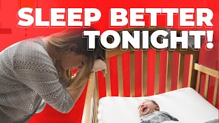 Instantly Improve Your Baby's Sleep (6 Simple Changes)