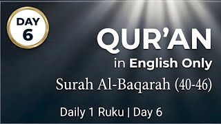Day 6... Al Baqarah (40-46) English Only | Daily 1 Ruku of Qur'an