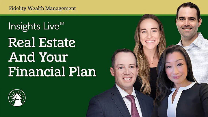 Insights Live: Real Estate And Your Financial Plan | Fidelity Investments