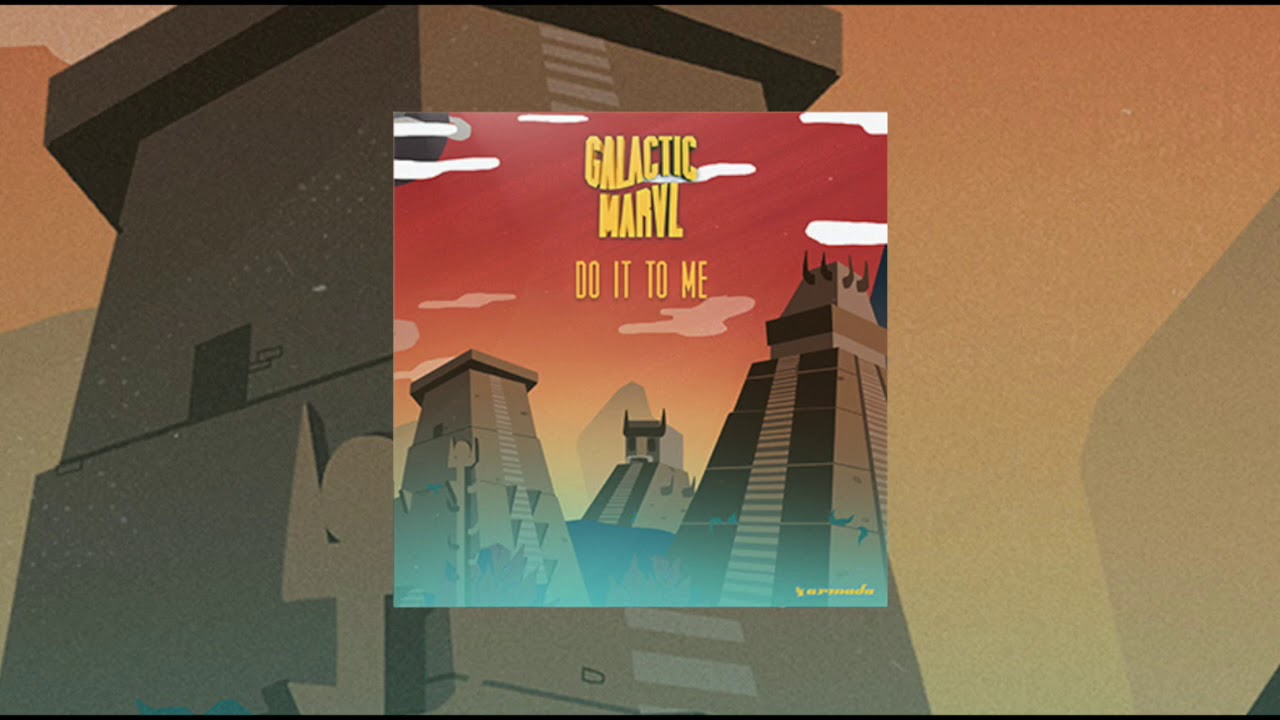 Galactic Marvl - Do It To Me