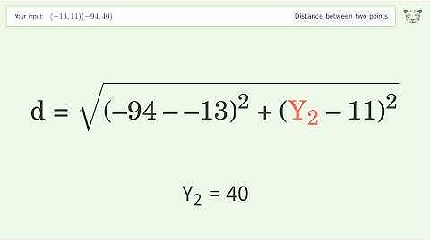 Find the distance between two points p1 (-13,11) and p2 (-94,40): Step-by-Step Video Solution