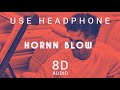Hornn Blow (8D AUDIO) Harrdy Sandhu | Bass Boosted