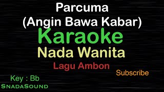 PARCUMA-Angi Bawa Kabar-Lagu Ambon |KARAOKE NADA WANITA​⁠ -Female-Cewek-Perempuan@ucokku