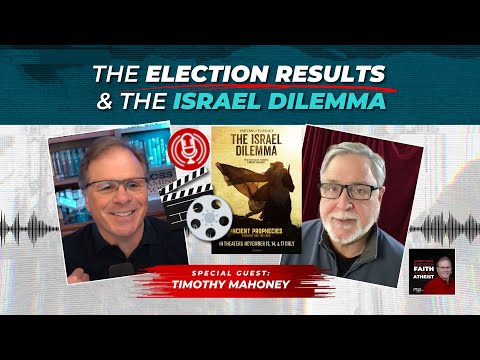[PODCAST] The Election Results & The Israel Dilemma with Timothy Mahoney @PatternsOfEvidence