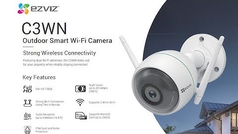Hướng dẫn cài đặt Camera Wifi EZVIZ C3WN 2MP Full HD1080p