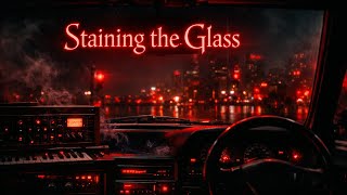 Staining the Glass - 80s Darkwave Song