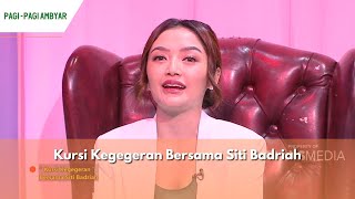 Kursi Kegegeran Bersama Siti Badriah | PAGI PAGI AMBYAR (9/5/24) P3