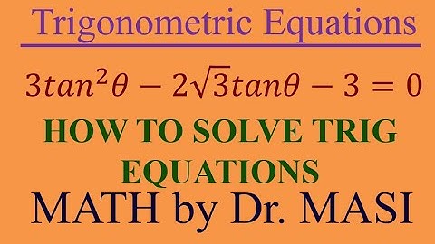 3tan^2x-2sqrt3tanx-3=0 How to Solve Trigonometric Equations