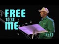 Free to be Me | Dru Johnson | Church of the Bay