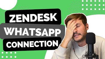 Zendesk & WhatsApp | Connecting and Troubleshooting