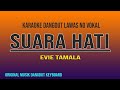 Download Lagu SUARA HATI KARAOKE EVIE TAMALA