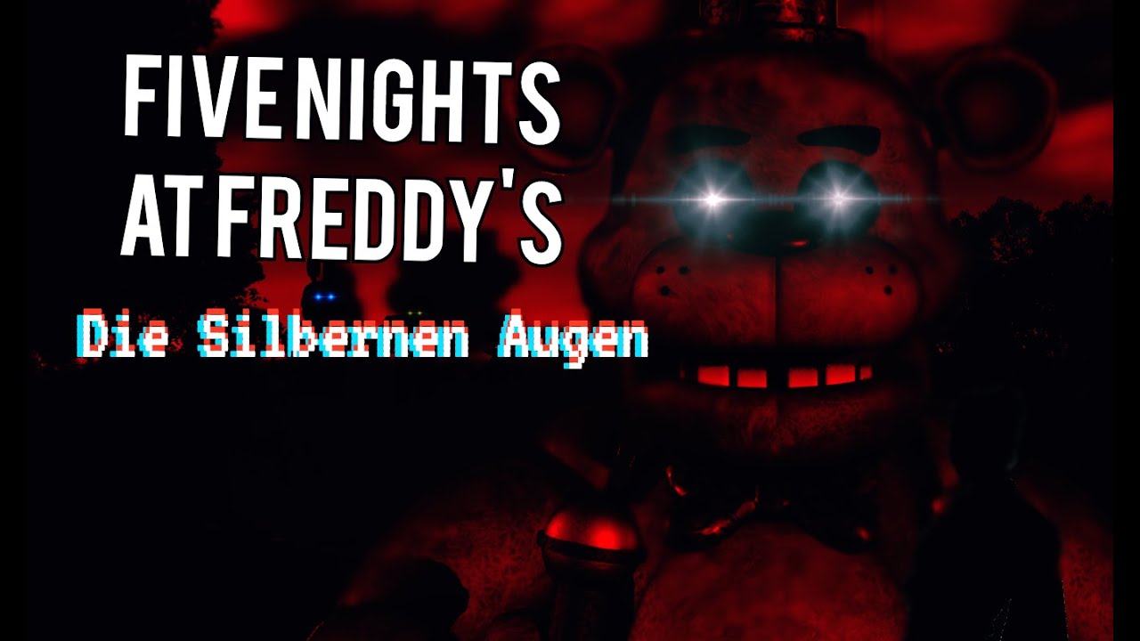 Five Nights At Freddy's Die Silbernen Augen www.youtube.com