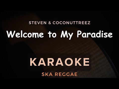 Welcome to My Paradise - Steven & Coconuttreez | Karaoke | Ska Reggae
