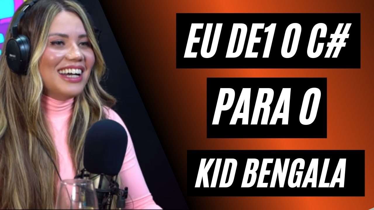 JÁ DEI O C#OL PARA O KID BENGALA, ELE TEM 2KG DE P1KA, YASMIN MINEIRA ...