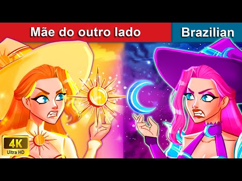 Mãe do outro lado ✨ Contos de Fadas ? Brazilian Fairy Tales