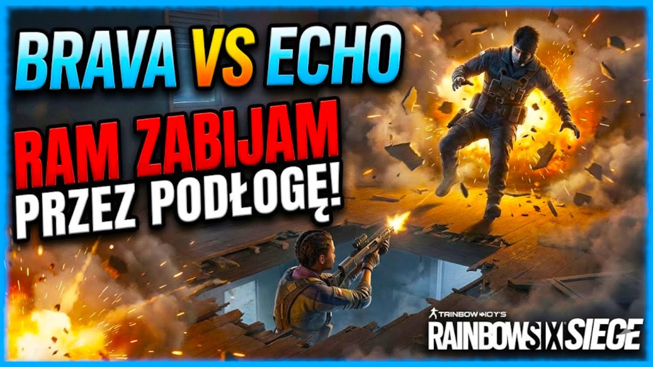 Tom Clancy's Rainbow Six Siege X #67 | BRAVA VS ECHO ! GRAM RAM PRZEZ ...