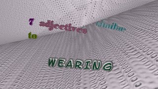 wearing - 7 adjectives with the meaning of wearing (sentence examples)