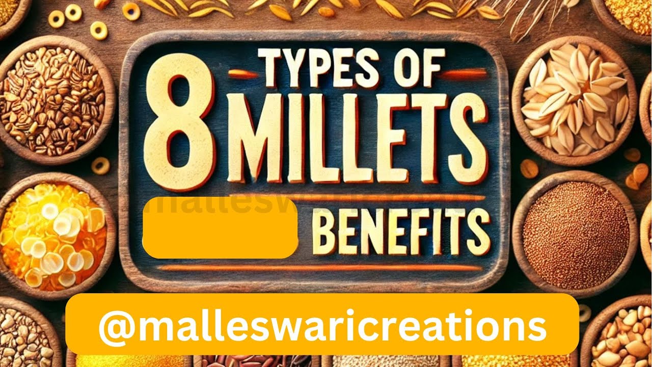 8Powerful Types of Millets and Their Amazing Health Benefits 