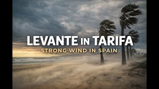 Levante en Tarifa, Strong Wind in Spain