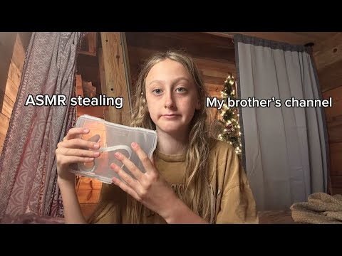 ASMR stealing my brother’s channel ￼