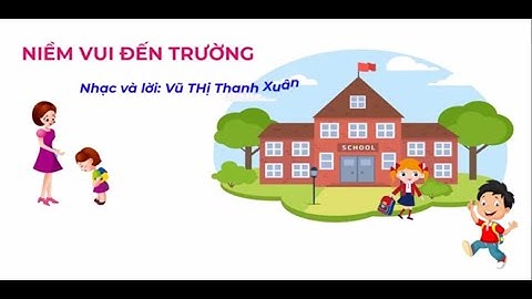 NIỀM VUI ĐẾN TRƯỜNG