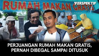 MENDIRIKAN RUMAH MAKAN GRATIS DENGAN DANA PRIBADI, EKONOMI KELUARGA TERGANGGU? | #VERSPEKTIF