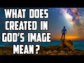 What Does 'Man Created In God's Image Mean'? | Now It Makes Sense Sufi Meditation Center