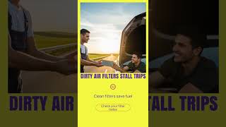 Dirty air filters stall trips