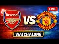 Arsenal vs Man United LIVE Watch Along | Premier League Match Reaction