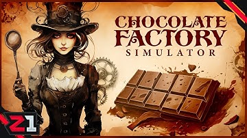 Selling Chocolate To AIRSHIPS ! Chocolate Factory Simulator First Look