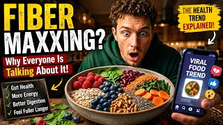 Why Everyone Is Suddenly Talking About Fibermaxxing