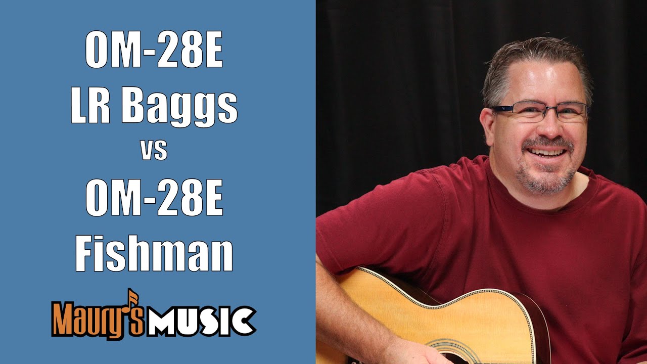Martin OM-28E LR Baggs vs Martin OM28-E Fishman at Maury's Music