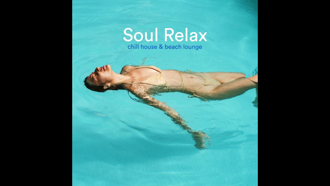 Soul Relax | Chill House & Beach Lounge [2026] 🌴🌞🌊