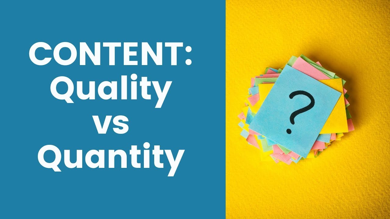 Content Quality vs Content Quantity - Where Should You Focus Your Efforts Content Quality vs Content Quantity - Where Should You Focus Your Efforts