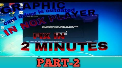 Part 2-Graphic card driver is outdated in nox player showing/fix inminutes/nox player problem solved