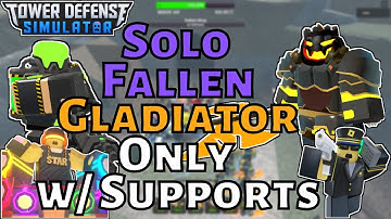 Solo Fallen Gladiator Only w/ Supports | Tower Defense Simulator
