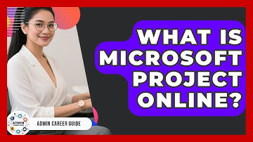 What Is Microsoft Project Online? - Admin Career Guide