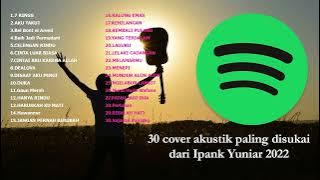 Top 30 cover akustik populer 2022 | full album Ipank Yuniar terbaik