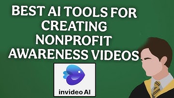 Best AI Tools for Creating Nonprofit Awareness Videos