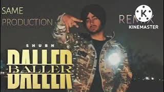 BALLER SONG | shubh | lahoria Production |dhol remix| same production remix.