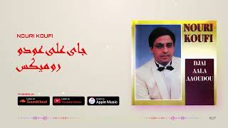 Nouri Koufi - Jay 3La Awdo Remix