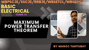 WBPSC JE 2022/Basic Electrical 16/Maximum Power Transfer Theorem/@techeraburdwan