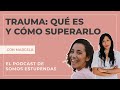 TRAUMA: qué es y cómo superarlo | @SomosEstupendas