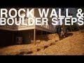 Rock Wall and Boulder Steps | The Garden Home Challenge With P. Allen Smith