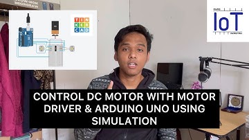 Control DC motor with Motor Driver & Arduino UNO Using Simulation | The IoT Dude