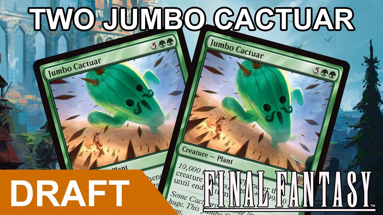 CACTUS CACTUS | Final Fantasy Draft #4 | MTG Arena | Draft Punks CACTUS CACTUS | Final Fantasy Draft #4 | MTG Arena | Draft Punks