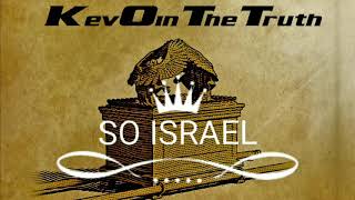 KevOinTheTruth - So Israel (Unity Challenge #5)