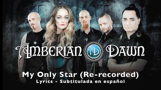 Amberian Dawn - My Only Star (Re-recorded) [Lyrics - Subtitulada en Español]